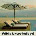 Win a luxury holiday